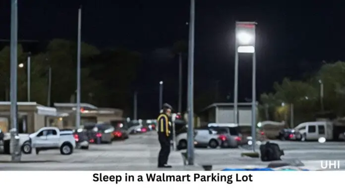 Sleep in a Walmart Parking Lot