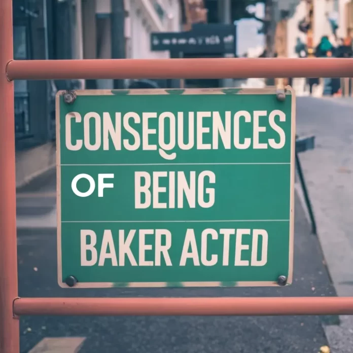 Consequences of being baker acted
