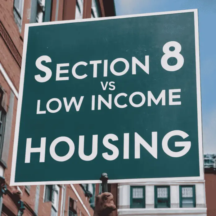 Section 8 vs Low Income Housing