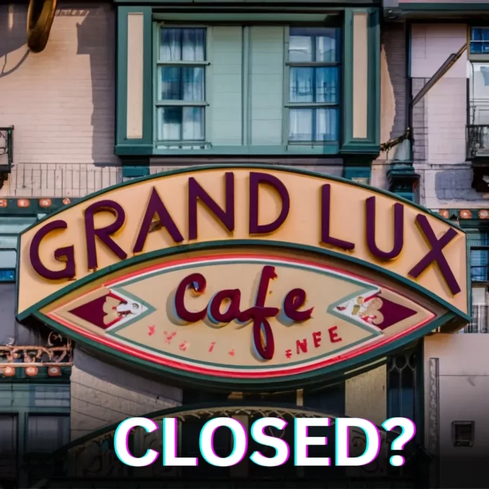 Grand lux cafe closing