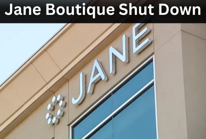 Jane Boutique Shut Down