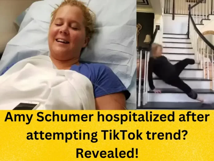 Amy Schumer hospitalized after attempting TikTok trend