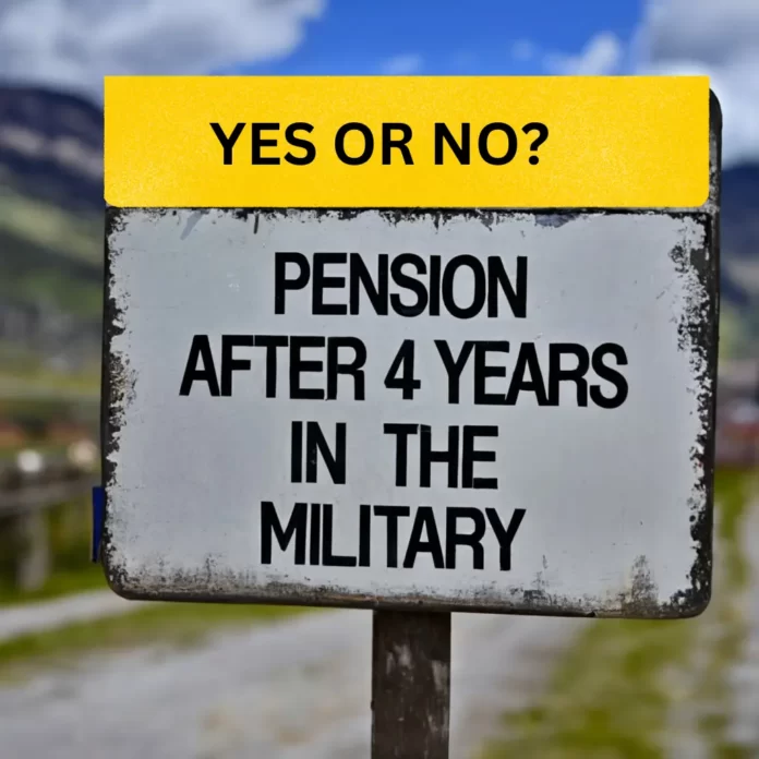 Do you get a pension after 4 years in the military