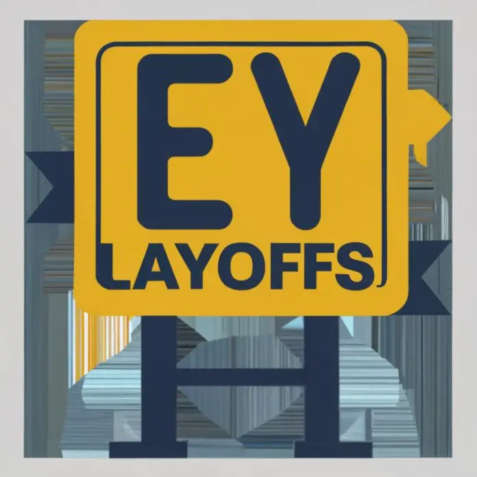 EY Layoffs December 2023 Latest Update
