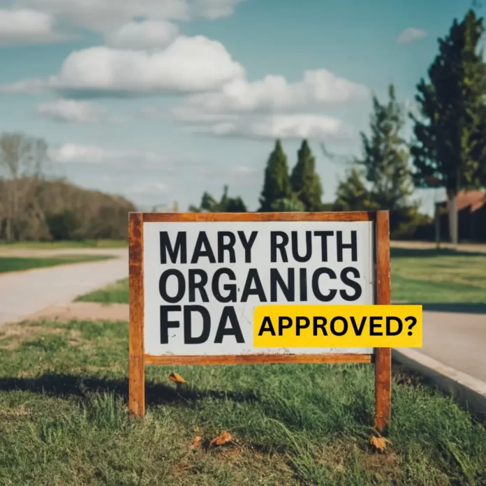 Is Mary Ruth organics FDA approved