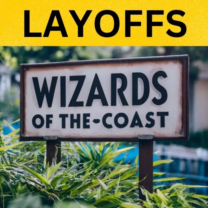 Wizards of the coast layoffs