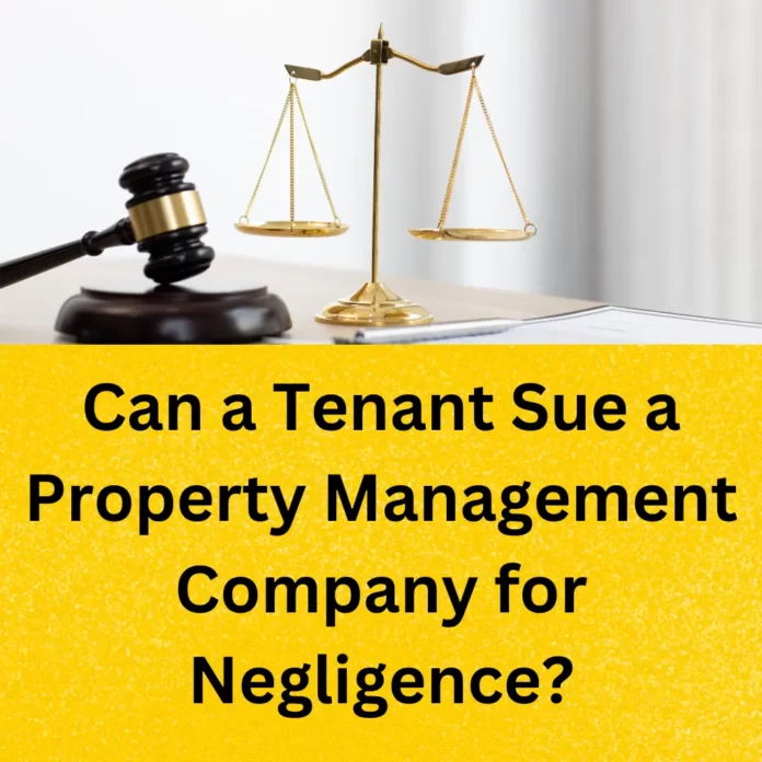 Can a Tenant Sue a Property Management Company for Negligence