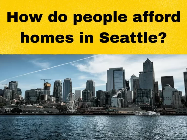 How do people afford homes in Seattle