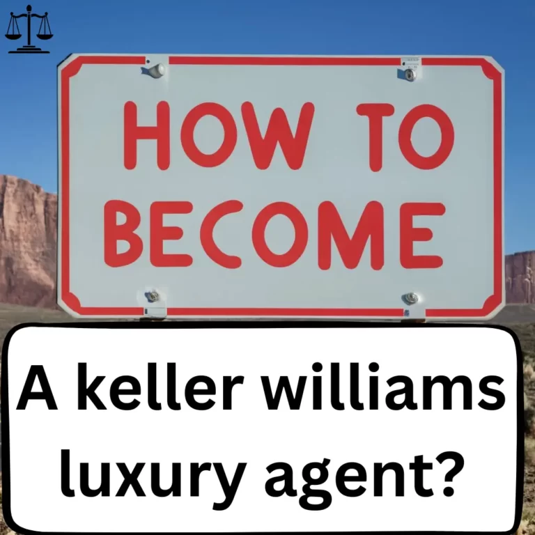 How to become a keller williams luxury agent