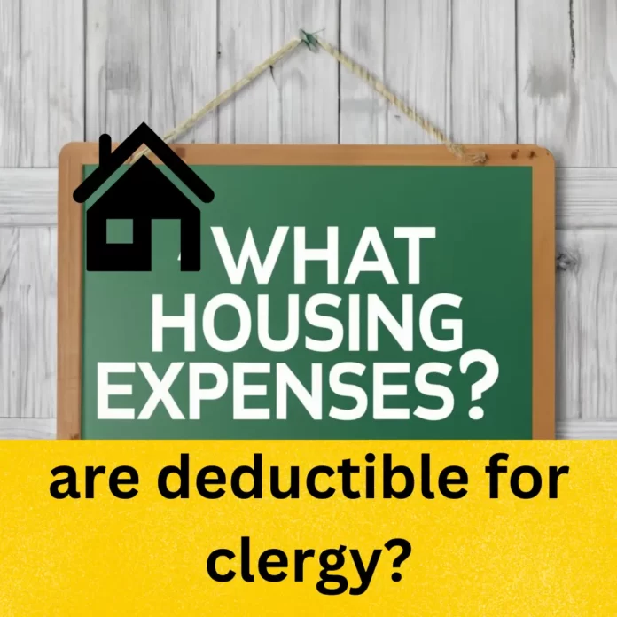 What housing expenses are deductible for clergy