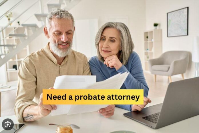 need a probate attorney