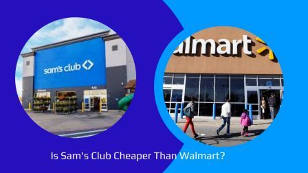 Is Sam's Club Cheaper Than Walmart