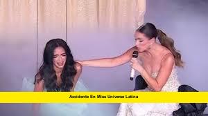 Accidente en Miss Universe Latina