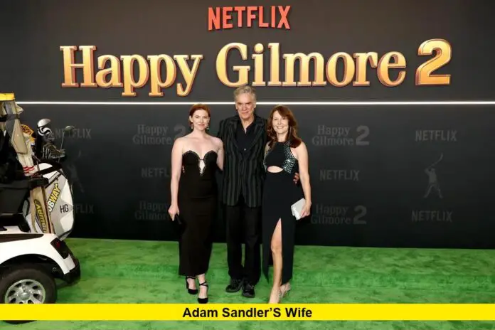 Adam Sandler’s Wife