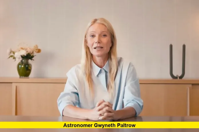 Astronomer Gwyneth Paltrow