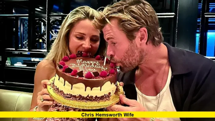 Chris Hemsworth Wife