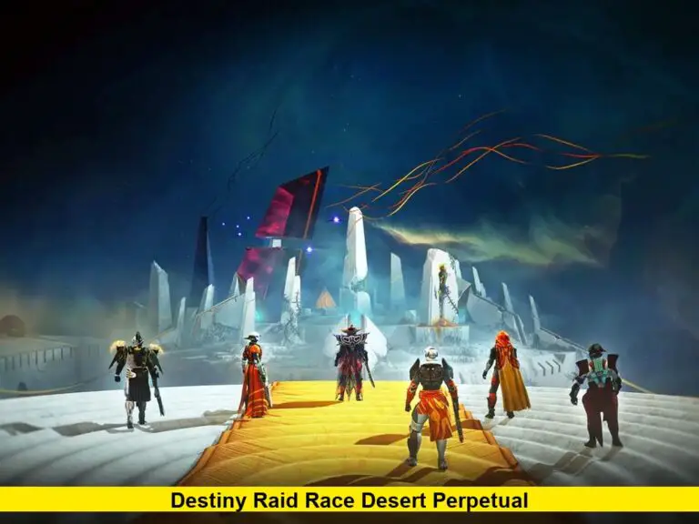 Destiny Raid Race Desert Perpetual