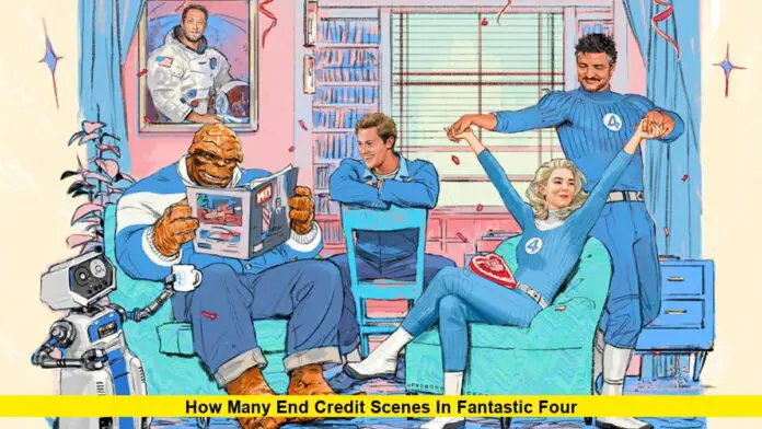 How Many End Credit Scenes in Fantastic Four