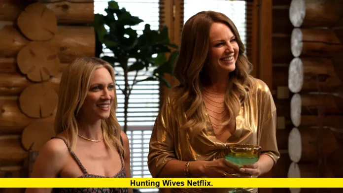 Hunting Wives Netflix. Hunting Wives Netflix
