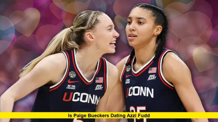 Is Paige Bueckers Dating Azzi Fudd