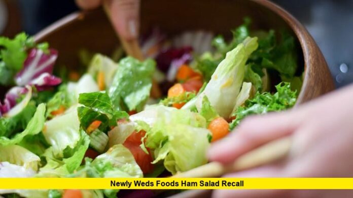Newly Weds Foods Ham Salad Recall