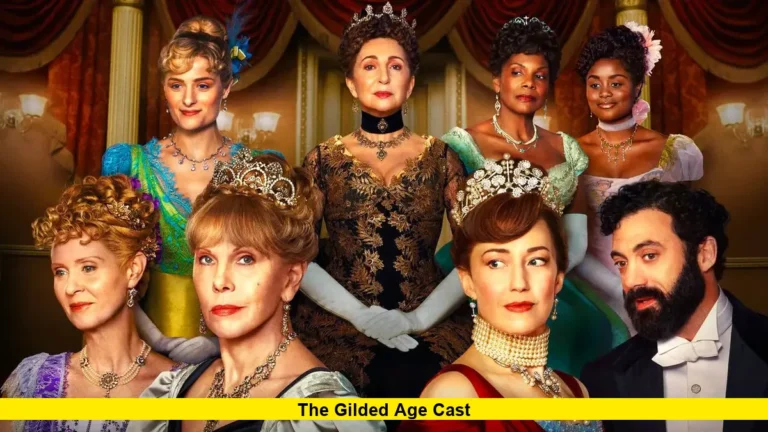 The Gilded Age Cast Shakes Up Season 3 With New Faces