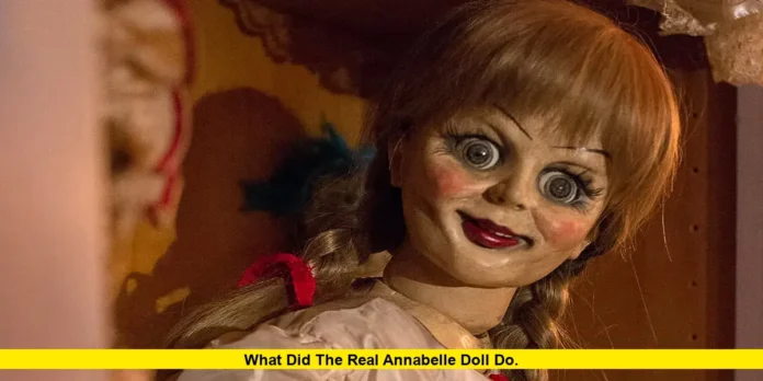 What Did the Real Annabelle Doll Do