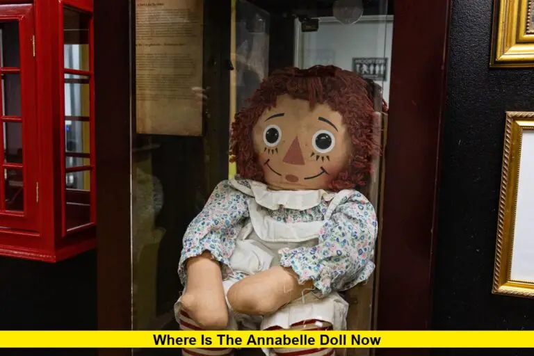 Where Is The Annabelle Doll Now in 2025