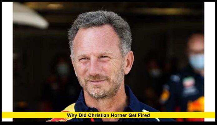 Why Did Christian Horner Get Fired