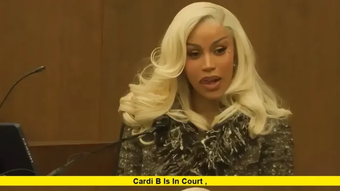 Cardi B is in court