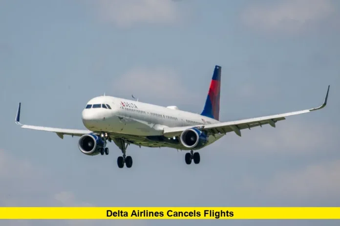 Delta Airlines Cancels Flights