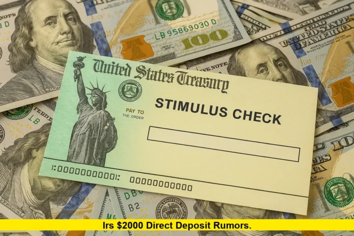 IRS $2000 Direct Deposit Rumors