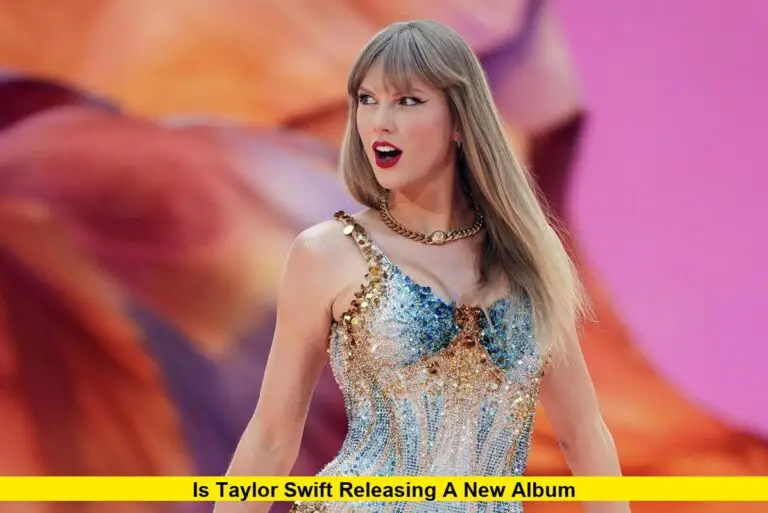 Is Taylor Swift Releasing a New Album