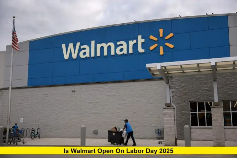 Is Walmart Open on Labor Day 2025