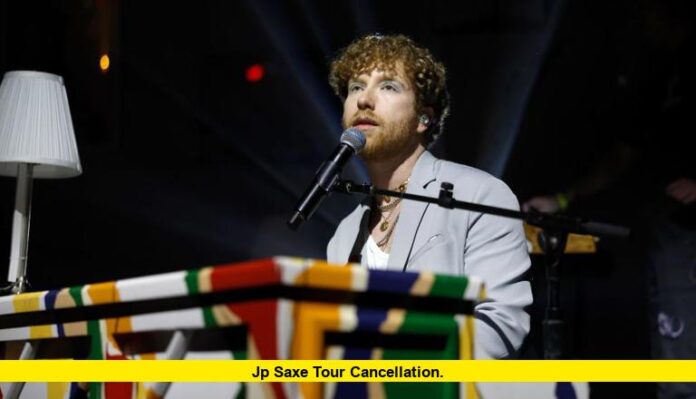 JP Saxe Tour Cancellation