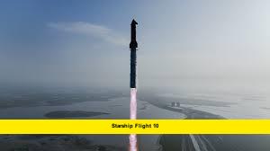 Starship Flight 10