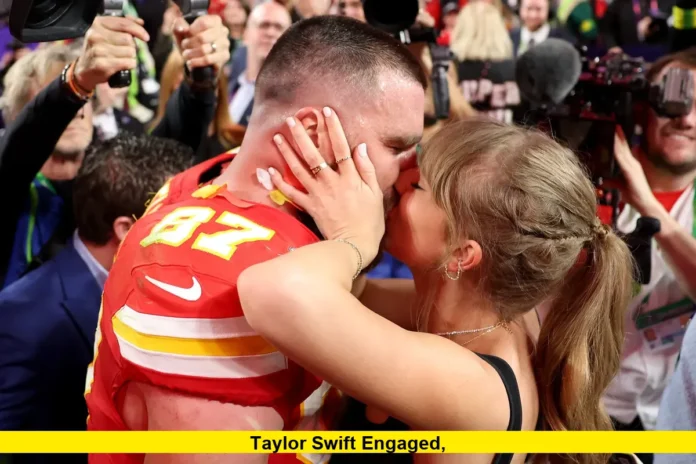 Taylor Swift Engaged