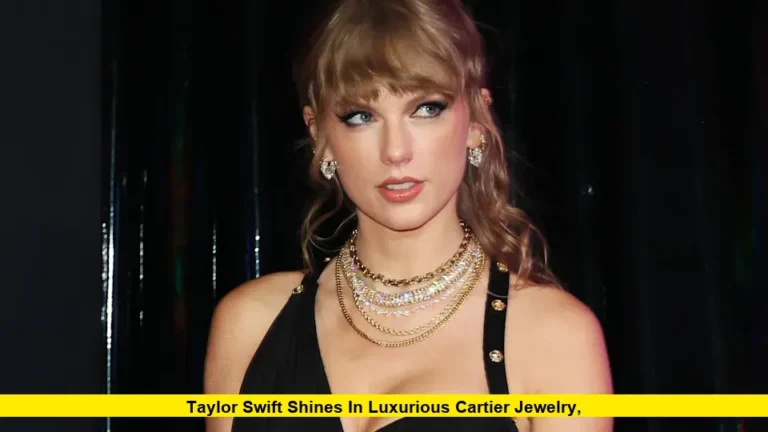 Taylor Swift Shines in Luxurious Cartier Jewelry