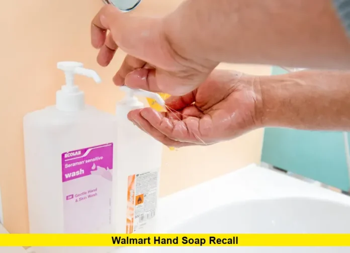 Walmart Hand Soap Recall