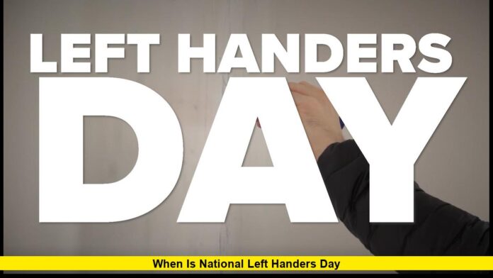 When Is National Left Handers Day