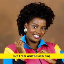 Dee from What's Happening