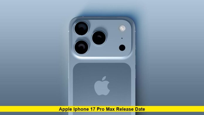 Apple iPhone 17 Pro Max release date iPhone 17 Pro Max Release Date at a Glance