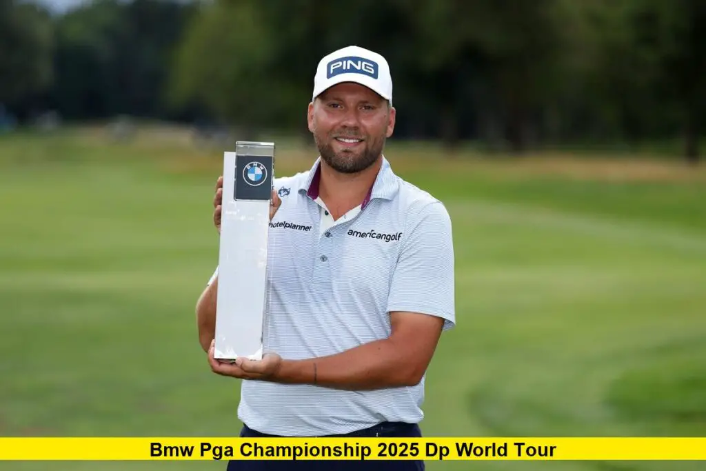 BMW PGA Championship 2025 DP World Tour: Leaderboard, Prize Money, and ...