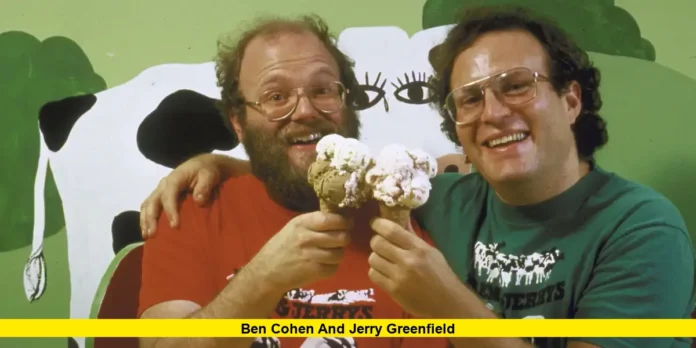 Ben Cohen and Jerry Greenfield