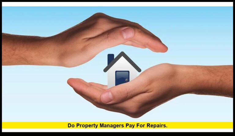 Do Property Managers Pay for Repairs