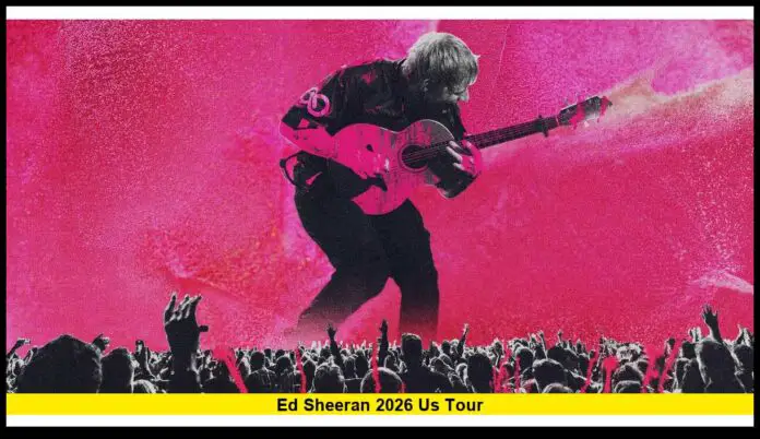 Ed Sheeran 2026 US Tour