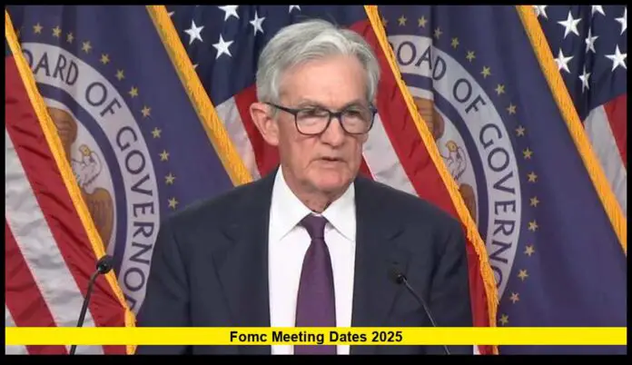 FOMC Meeting Dates 2025 FOMC Meeting Dates 2025