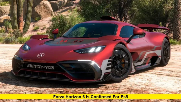 Forza Horizon 6 is confirmed for PS5 Will Forza Horizon 6 Be on PS5