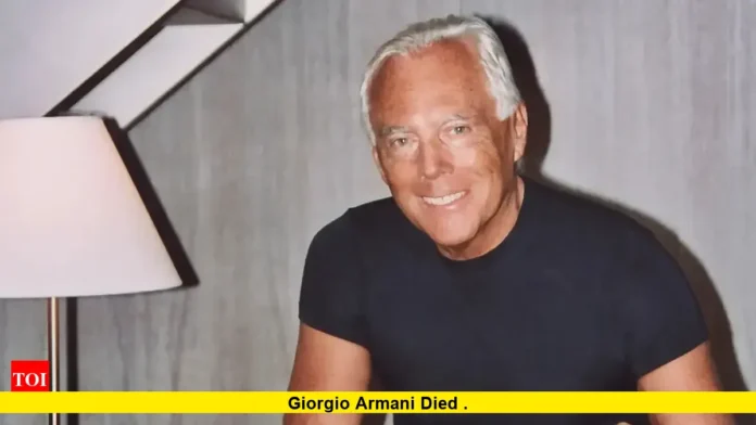 Giorgio Armani Died