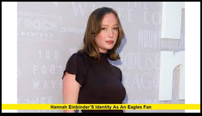 Hannah Einbinder’s identity as an Eagles fan